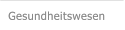 Gesundheitswesen   Gesundheitswesen
